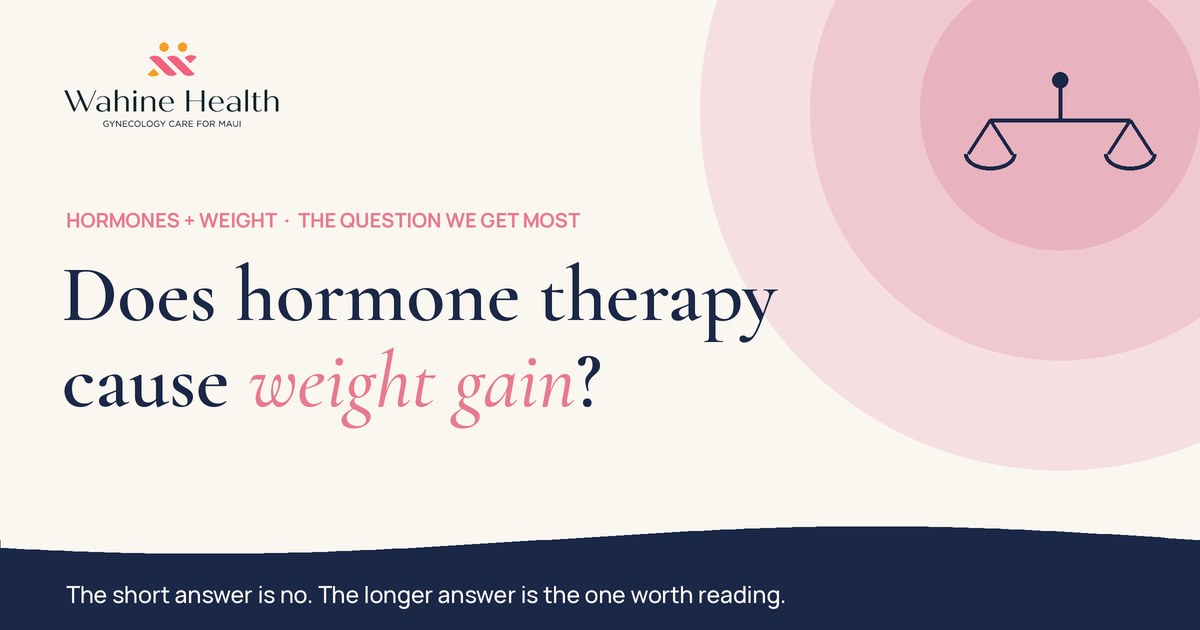 Does hormone therapy cause weight gain? &mdash; a level balance scale on a blush ground. Wahine Health, Wailea Maui
